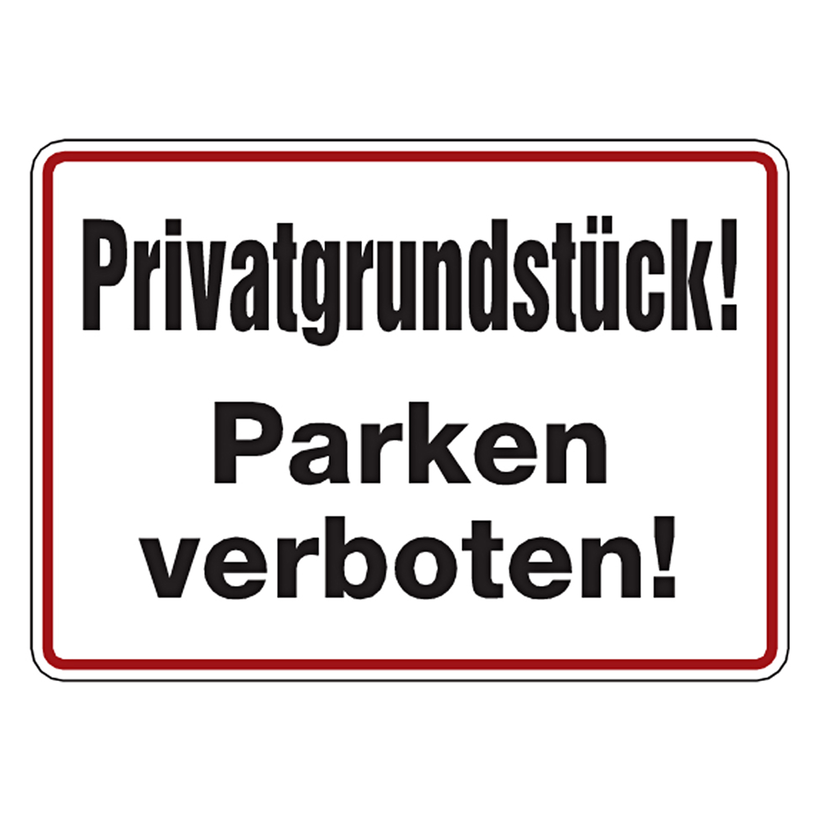 Hinweiszeichen"Privatgrundstück! Parken verboten!" Aluminium 350 x 250