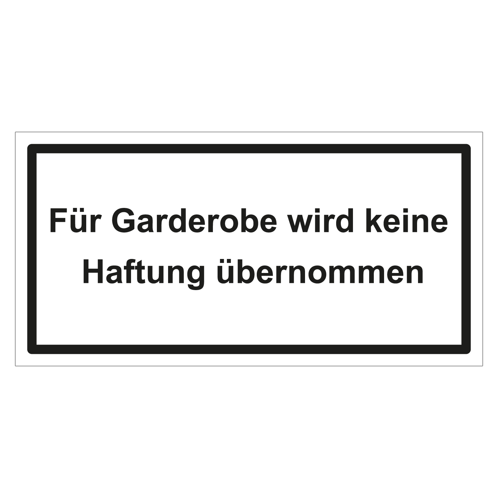 3 Türschilder "Für Garderobe wird keine" 100 x 50 mm