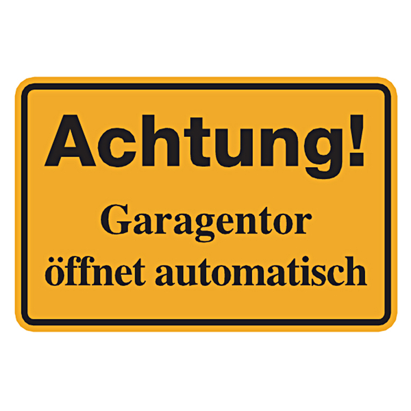 Schild Achtung Garagentor öffnet automatisch Warnschild Hinweisschild  P136 