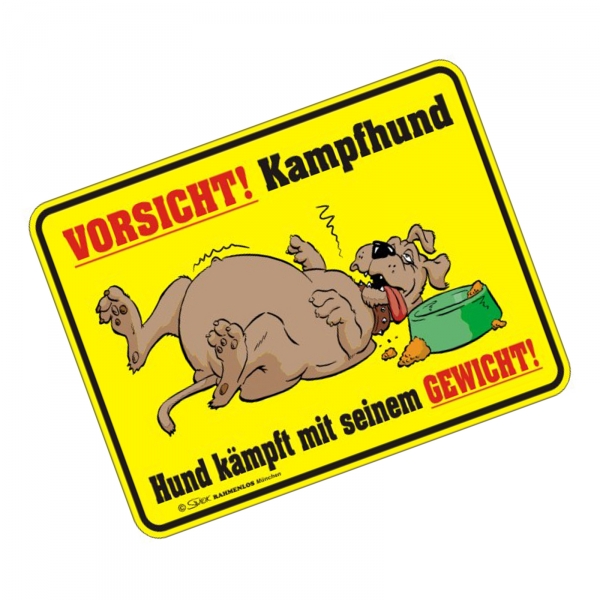 Blechschild mit Motiv/Spruch "Kampfhund", 8,18