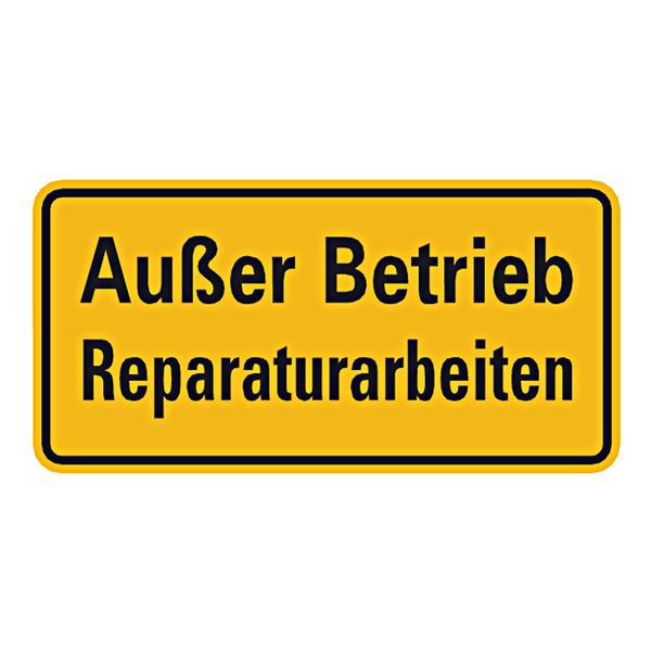 Warnschild Außer Betrieb Reparaturarbeiten Aluminiumschild -  Aufkleber-Shop