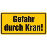 Kranschild "Gefahr durch Kran!"