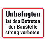 Schild "Unbefugten ist das Betreten der Baustelle streng verboten."