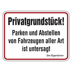 Hinweisschild "Privatgrundstück! Parken und Abstellen von Fahrzeugen aller Art ist untersagt ..." Aluminium 400 x 300 mm