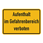 Hinweisschild "Aufenthalt im Gefahrenbereich verboten" - Aluminium 300 x 200 mm