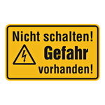 Hinweisschild "Nicht schalten! Gefahr vorhanden!" Kunststoffschild 200 x 120 mm
