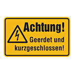 Hinweisschild "Achtung! Geerdet und kurzgeschlossen!" Kunststoffschild 200 x120 mm