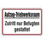 Verbotszeichen Aufzug-Triebwerksraum Zutritt nur Befugten gestattet Folie 300 x 200 mm Einzeletikett