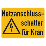 Hinweisschild Kombischild "Netzanschlussschalter für Kran" Aufkleber 52 x 37 mm 10er Bogen