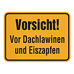 Warnschild "Vorsicht! Vor Dachlawinen und Eiszapfen"