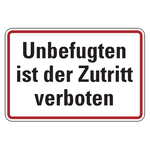 Verbotsschild Unbefugten ist der Zutritt verboten Aluminium geprägt 300 x 200 mm Einzelschild