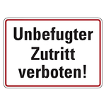 Verbotsschild Unbefugter Zutritt verboten Aluminium geprägt 350 x 250 mm Einzelschild