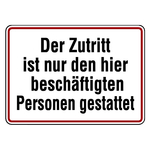Verbotsschild Der Zutritt ist nur den hier beschäftigten Personen gestattet Aluminium geprägt 350 x 250 mm Einzelschild