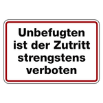 Verbotsschild Unbefugten ist der Zutritt strengstens verboten Aluminium geprägt 300 x 200 mm Einzelschild