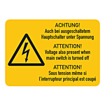 Hinweisschild Kombischild "Auch bei ausgeschaltetem Hauptschalter unter Spannung" 3-sprachig Folie selbstklebend 105 x 74 mm