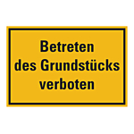 Grundstücksschild "Betreten des Grundstücks verboten"