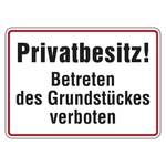 Verbotsschild Privatbesitz! Betreten des Grundstückes verboten Aluminium geprägt 350 x 250 mm Einzelschild