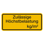 Regalbelastungsschild "zulässige Höchstbelastung ... kg/m²"