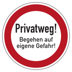 Verbotszeichen Privatweg Begehen auf eigene Gefahr Aluminium geprägt Ø 400 mm Einzelschild