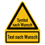 Warnschild mit Wunschtext + Wunschsymbol