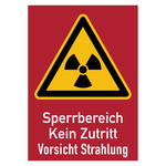 Warnschild "Sperrbereich Kein Zutritt Vorsicht Strahlung"