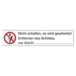 Verbotszeichen "Nicht schalten, es wird gearbeitet! Entfernen des Schildes ..." DIN ISO 7010 Folie selbstklebend 70 x 15 mm 10 Stück/Bogen