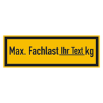 Regalbelastungsschild "Max. Fachlast ... kg" nach Wunsch Folie 150 x 50 mm