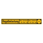 Regalbelastungsschild "Regalbelastung Fachlast / Feldlast" nach Wunsch Folie 300 x 40 mm