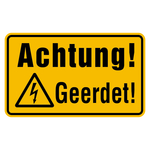 Hinweisschild "Achtung! Geerdet!" Kunststoff 200 x120 mm