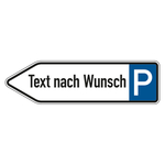Parkplatz-Wegweiser linksweisend mit Text nach Wunsch Aluminium 2 mm, reflektierend RA1
