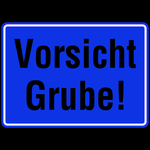 Warnschild "Vorsicht Grube!"