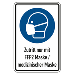 Kombischild Gebotszeichen "Zutritt nur mit FFP2 Maske / medizinischer Maske"