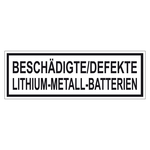 Verpackungskennzeichen BESCHÄDIGTE/DEFEKTE LITHIUM-METALL-BATTERIEN, in verschiedenen Größen und Materialien
