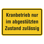 Hinweisschild "Kranbetrieb nur im abgestützten Zustand zulässig", Folie, 300 x 200 mm, Einzeletikett