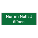Rettungszeichen Nur im Notfall öffnen