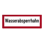 Feuerwehrzeichen Wasserabsperrhahn DIN 4066 Kunststoff 297 x 105 mm Einzelschild