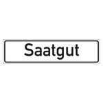Hinweisschild "Saatgut" in verschiedenen Ausführungen
