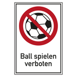 Verbotsschild Ball spielen verboten Kombischild