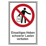 Verbotsschild Einseitiges Heben schwerer Lasten verboten Kombischild