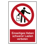 Verbotszeichen Einseitiges Heben schwerer Lasten verboten Kombischild
