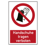 Verbotszeichen Handschuhe tragen verboten Kombischild