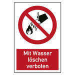 Verbotszeichen Mit Wasser löschen verboten Kombischild