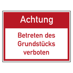 Verbotszeichen Achtung Betreten des Grundstücks verboten