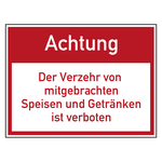 Verbotszeichen Achtung Der Verzehr von mitgebrachten Speisen und Getränken ist verboten