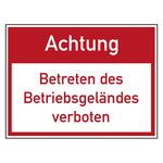 Verbotszeichen Achtung Betreten des Betriebsgeländes verboten