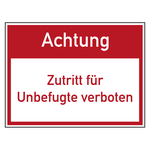 Verbotszeichen Achtung Zutritt für Unbefugte verboten