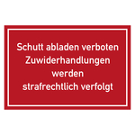 Verbotszeichen Schutt abladen verboten Zuwiderhandlungen werden strafrechtlich verfolgt