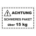 Paketaufkleber Achtung Schweres Paket &uuml;ber 15 kg  Folie seewasserbest&auml;ndig 150 x 100 mm 100 St&uuml;ck/Rolle