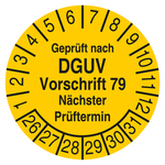 Pr&uuml;fplakette Gepr&uuml;ft nach DGUV Vorschrift 79 N&auml;chster Pr&uuml;ftermin Gelb