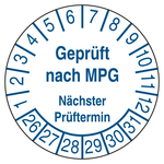 Pr&uuml;fplakette Gepr&uuml;ft nach MPG N&auml;chster Pr&uuml;ftermin Wei&szlig;